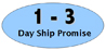 1-3 Day Shipp Promise
